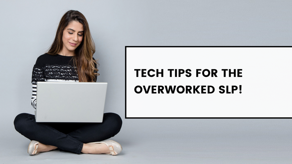 easyReportPRO blog - Tech Tips for the Overworked SLP!